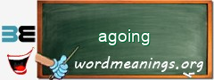 WordMeaning blackboard for agoing
